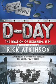 D-Day, by Rick Atkinson